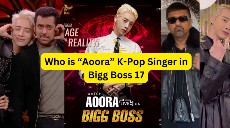 Who is “Aoora” K-Pop Singer in Bigg Boss 17